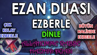 Ezan duası ezberle Allahümme Rabbe Hazihid Herkes için Ezan duası arapça Ezan duası okunuşu [upl. by Ellita]