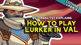 How to lurk in VALORANT ONE SIMPLE RULE YOU NEED  VCT Analyst explains  Lothars Lab 93 [upl. by Selokcin]