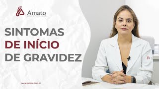 Sintomas de Início de Gravidez O que muda na saúde [upl. by Liz906]