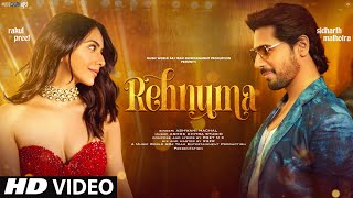 New Song 2024 Rehnuma  New Hindi Song  Sidharth Malhotra  Rakul Preet Singh  Romantic Song [upl. by Carling]