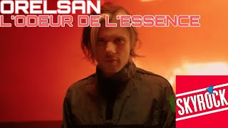 Orelsan  L’odeur de l’essence Version Skyrock [upl. by Yendroc]