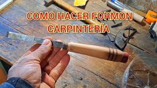 Como hacer formon casero de carpintería [upl. by Anyt]