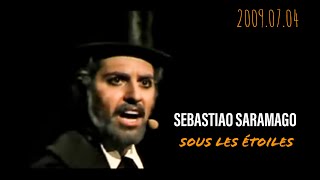 SARAMAGO  Sous les étoiles LIVE  Les Miz SDV 2009 [upl. by Ayam]