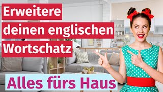 Englisch Lernen Wichtige Wörter für das Haus [upl. by Parthenia75]