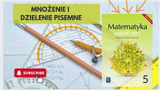 Mnożenie i dzielenie pisemne Klasa 5 Matematyka wokół nas [upl. by Susejedesoj]