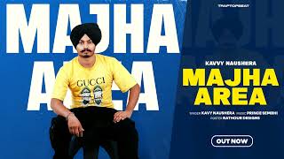 Majha area  kavvy naushera  music prince sembhi new Punjabi song [upl. by Neladgam42]