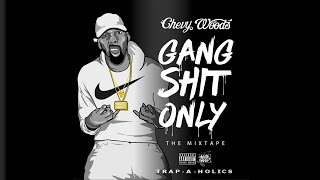 Chevy Woods  Back N Fourth Gang Shit Only [upl. by Maryjo]