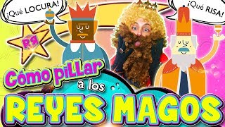 👑 Cómo PILLAR a los REYES MAGOS 🎁 Navidad  Regalos  Risa  DIVERSIÓN 🤣 [upl. by Giorgio265]