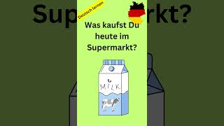 Deutsch lernen mit Bildern Einkaufen im Supermarkt Shorts learninggerman [upl. by Saduj]