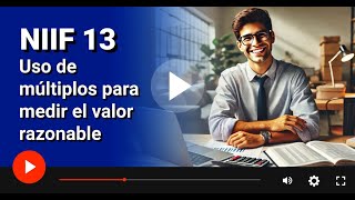 NIIF 13  Uso de múltiplos para medir el valor razonable [upl. by Clerc]