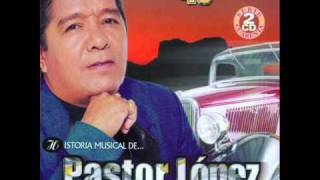 Pastor Lopez  Ternura [upl. by Albrecht889]