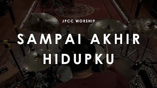 JPCC Worship  Sampai Akhir Hidupku  Drum Cam Cover [upl. by Egap]