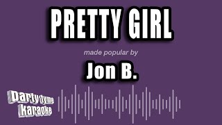 Jon B  Pretty Girl Karaoke Version [upl. by Aroz]