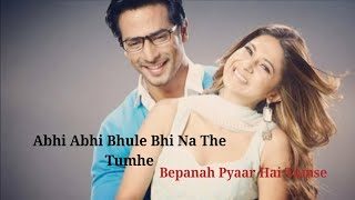 Bepanah Title Song full with lyrics  Bepanah Bepanah Pyaar Hai Tumse [upl. by Morvin]