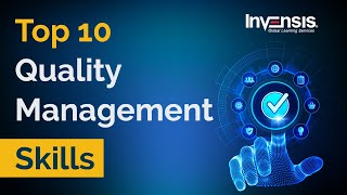 10 Quality Management Skills Every Quality Managers should have  Invensis Learning [upl. by Eikciv531]