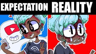 EXPECTATIONS VS REALITY OF BEING A YOUTUBER [upl. by Clemens]