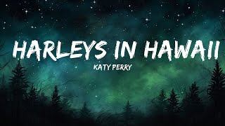 Katy Perry  Harleys In Hawaii Slowed TikTok Lyrics You and i  1 hour Lyrics [upl. by Erkan725]