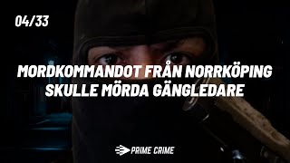 Mordkommandot från Norrköping skulle mörda gängledare och mordbeställaren  Nesin Tilltalad Insp 1 [upl. by Taddeo]