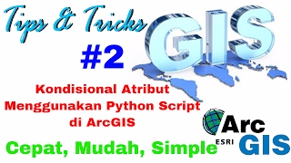 Tips and Tricks GIS 2  Mengisi Kondisional Atribut dengan Menggunakan Parser Python di ArcGIS [upl. by Plante]