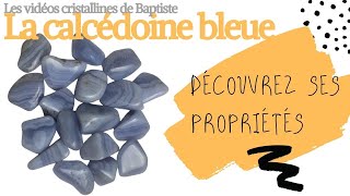 Lithothérapie  La calcédoine bleue ses propriétés [upl. by Rengaw]