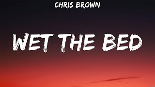 Chris Brown Wet The Bed Lyrics 45 [upl. by Nalad]