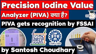 What is Precision Iodine Value Analyzer FSSAI approves new PIVA developed by CSIRCSIO  UPSC SampT [upl. by Gnoht]