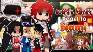 — 🍊 PAST Luffys Family react to Nami🍊✨️  Lunami ship  One piece react  Part 1 [upl. by Nahallac843]