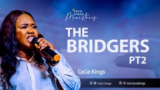 THE BRIDGERS Pt 2  CeCe Kings [upl. by Ettigirb]