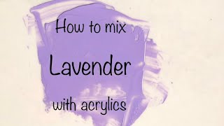 How To Make Lavender  Acrylics  Color Mixing Tutorial 31 [upl. by Geesey]