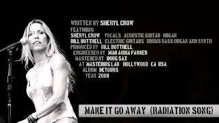 Sheryl Crow  quotMake It Go Awayquot Radiation Song [upl. by Eido]