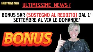 BONUS SAR SOSTEGNO AL REDDITO DAL 1° SETTEMBRE AL VIA LE DOMANDE [upl. by Aldos955]