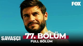 Savaşçı 77 Bölüm [upl. by Affay]