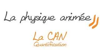 La physique animée  La Conversion AnalogiqueNumérique  la quantification [upl. by Ecnadnac283]