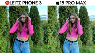 Leitz Phone 3 vs iPhone 15 Pro Max Camera Test Comparison [upl. by Nappie620]