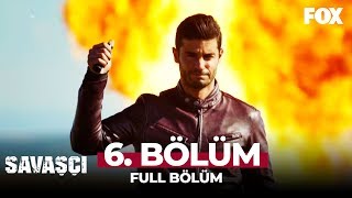 Savaşçı 6 Bölüm [upl. by Krueger]