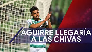 Eduardo Aguirre llegaría a las Chivas [upl. by Freeman]