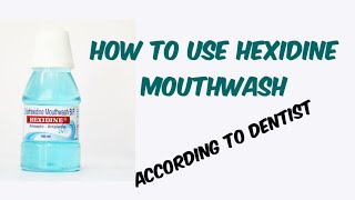 HOW TO USE HEXIDINE CHLORHEXIDINE MOUTHWASH Dr Munshi [upl. by Asinet]