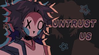 UNTRUST US ★ Animation meme flipaclip [upl. by Seely]