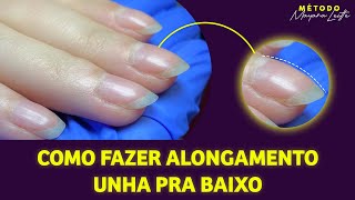 COMO FAZER ALONGAMENTO UNHA PRA BAIXO  Mayara Leitte [upl. by Lubba524]