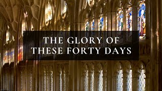 The Glory of These Forty Days  Lenten Catholic Hymn [upl. by Margareta307]