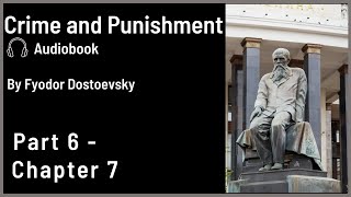 Crime and Punishment Audiobook by Dostoevsky  Part 6  Chapter 7 [upl. by Vano]