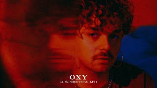 Oxy  Tarnished Fragility Official Audio [upl. by Atnuhs609]