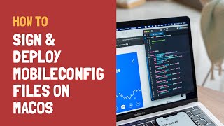 🔏 Signing Mobile Config Files A StepbyStep Guide 🔏 [upl. by Eikkin]