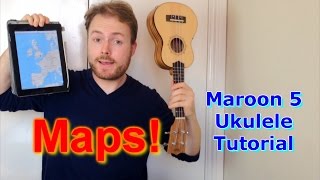 Maps  Maroon 5 Ukulele Tutorial [upl. by Nuawtna]