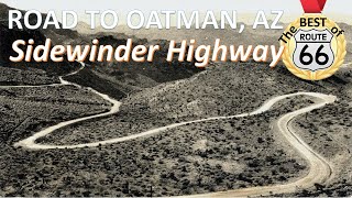 Route 66 OATMAN SIDEWINDER HIGHWAY Short Version [upl. by Thormora]