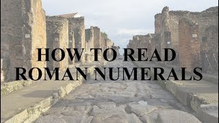 How to Read Roman Numerals [upl. by Bruckner]