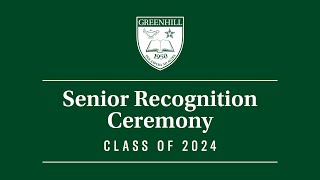 Greenhill Recognition Ceremony 2024 [upl. by Llertak]