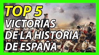 TOP 5 Las Mayores Victorias de la Historia de España [upl. by Meyeroff]