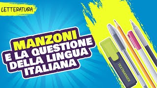 Manzoni e la questione della lingua italiana [upl. by Pas]