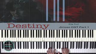 Destiny  Jirisan OST   Kim Feel  Piano Tutorial OST [upl. by Bathsheb]